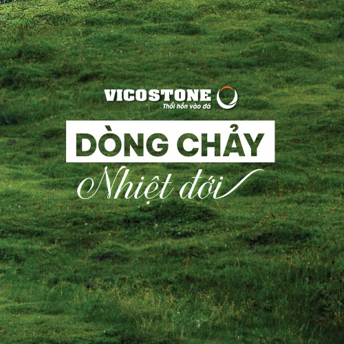 BỘ SƯU TẬP MỚI CỦA VICOSTONE - DÒNG CHẢY NHIỆT ĐỚI